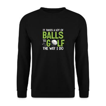 It Takes A Lot of Balls To Golf Like I Do Golfers - Sweat-shirt Unisexe - noir - Devant - Alina (178cm) & Michal (187cm)
