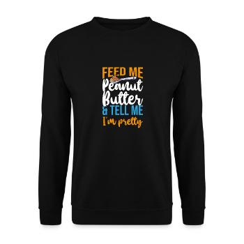 Nourrissez-moi du beurre de cacahuète Dites-moi joli Erdnussbutter - Sweat-shirt Unisexe - noir - Devant - Alina (178cm) & Michal (187cm)