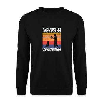 That's What I Do I Pet Dogs I Play Paintball - Unisex Sweatshirt - black - Front - Alina (178cm) & Michal (187cm)