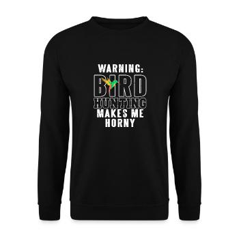 Warning: Bird Hunting Makes Me Horny Funny Tea - Unisex Sweatshirt - black - Front - Alina (178cm) & Michal (187cm)