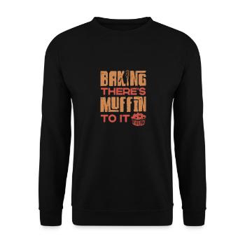 Pastry Chef Baking Baker Baking There Muffin To - Unisex Pullover - Schwarz - Vorne - Alina (178cm) & Michal (187cm)