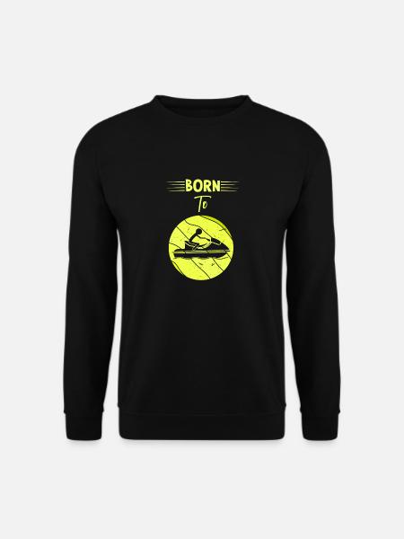 Born to ride jet skis - Unisex Sweatshirt - black