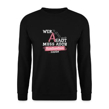 Wer A sagt muss auch Ramsamsam sagen Kinderlied - Unisex Pullover - Schwarz - Vorne - Alina (178cm) & Michal (187cm)