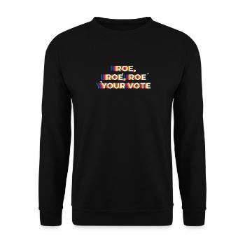 Roe, Roe, Roe deine Stimme - Unisex Pullover - Schwarz - Vorne - Alina (178cm) & Michal (187cm)