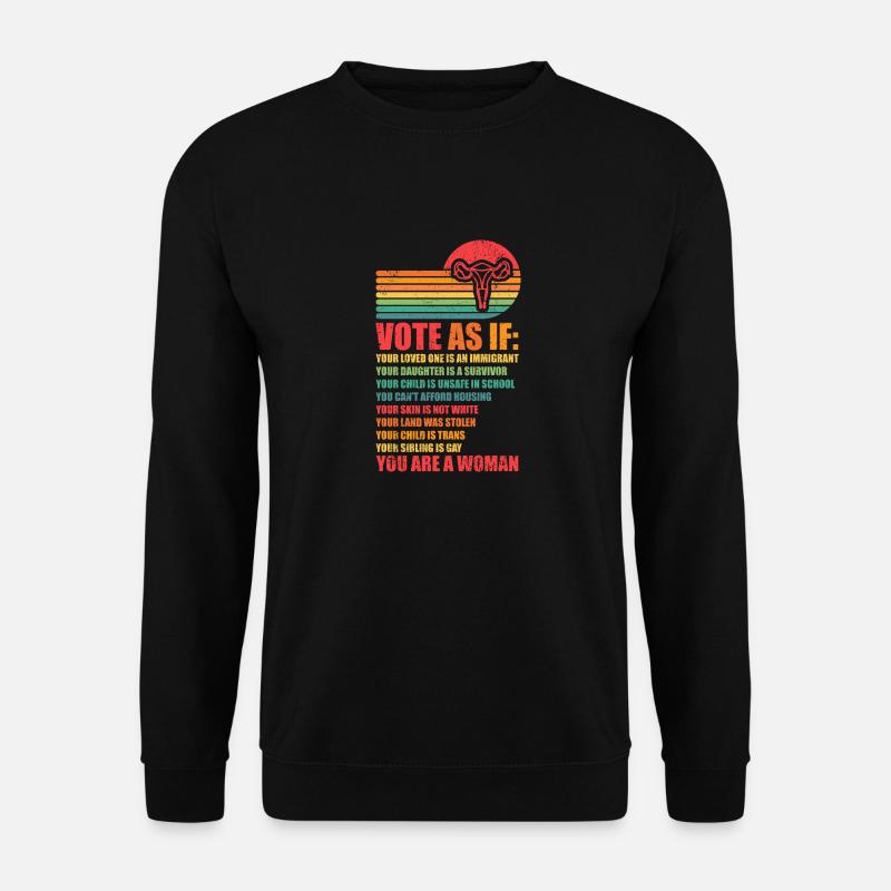 Vote as if pro Choice - Unisex Sweatshirt - black