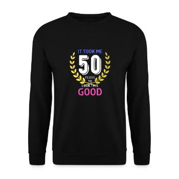 Ich habe 50 Jahre gebraucht, um so gut auszusehen - Unisex Pullover - Schwarz - Vorne - Alina (178cm) & Michal (187cm)