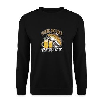 Fishing and beer that's why I'm here Fischer saying - Unisex Sweatshirt - black - Front - Alina (178cm) & Michal (187cm)