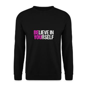 Believe in yourself - Unisex Pullover - Schwarz - Vorne - Alina (178cm) & Michal (187cm)