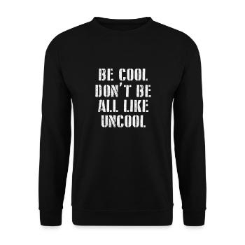 Soyez cool Ne soyez pas tous comme pas cool - Sweat-shirt Unisexe - noir - Devant - Alina (178cm) & Michal (187cm)