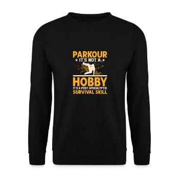 Parkour Not A Hobby It's Apocalyptic Survival Skil - Unisex Pullover - Schwarz - Vorne - Alina (178cm) & Michal (187cm)