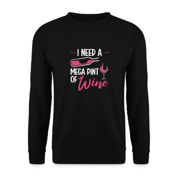 I Need A Mega Pint Funny Sarcastic Wine Drinking - Unisex Sweatshirt - black - Front - Alina (178cm) & Michal (187cm)