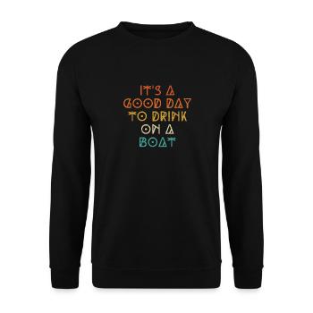 Es ist ein guter Tag, um auf einem Boot zu - Unisex Pullover - Schwarz - Vorne - Alina (178cm) & Michal (187cm)
