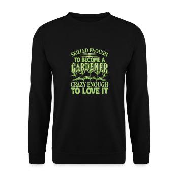 Assez habile pour devenir un jardinier drôle de thé - Sweat-shirt Unisexe - noir - Devant - Alina (178cm) & Michal (187cm)