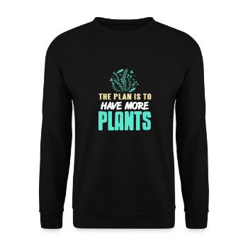The Plan Is To Have More Plants Funny T-Shirt - Unisex Pullover - Schwarz - Vorne - Alina (178cm) & Michal (187cm)