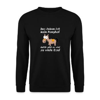 Witziger Spruch Das Leben ist kein Ponyhof Esel - Unisex Pullover - Schwarz - Vorne - Alina (178cm) & Michal (187cm)