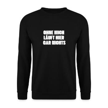 Workaholic Ohne mich laeuft nichts Arbeit - Unisex Pullover - Schwarz - Vorne - Alina (178cm) & Michal (187cm)