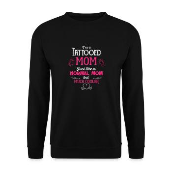 I'm A Tattooed Mom Just Like Normal Mom But Cooler - Sweat-shirt Unisexe - noir - Devant - Alina (178cm) & Michal (187cm)