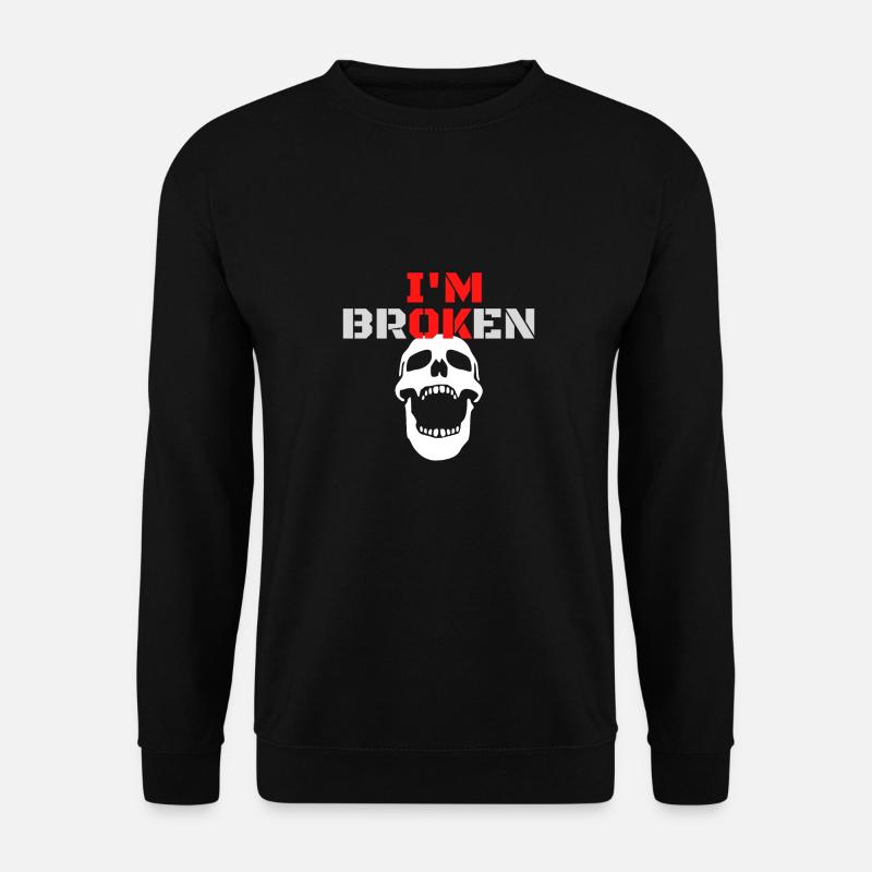I am Broken - Unisex Pullover - Schwarz