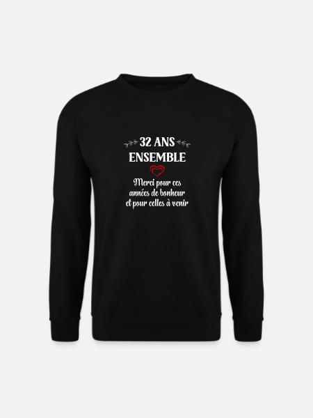 32 ans ensemble - Sweat-shirt Unisexe - noir