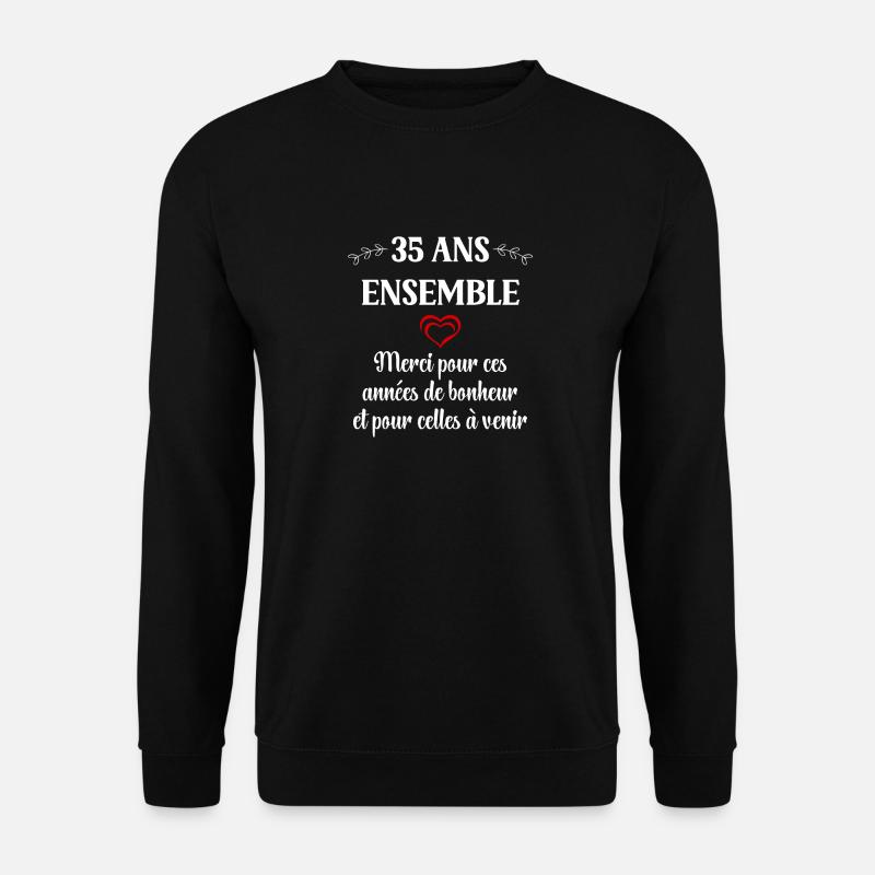 35 ans ensemble - Sweat-shirt Unisexe - noir