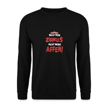 Nicht mein Zirkus nicht meine Affen Lustig - Unisex Pullover - Schwarz - Vorne - Alina (178cm) & Michal (187cm)