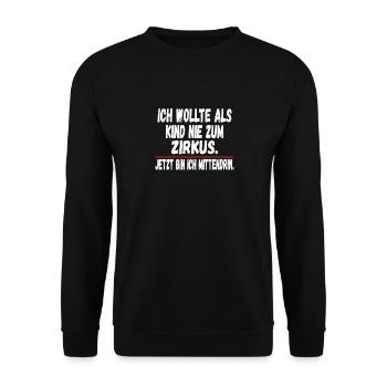 Ich wollte als Kind nie zum Zirkus Lustig - Unisex Pullover - Schwarz - Vorne - Alina (178cm) & Michal (187cm)