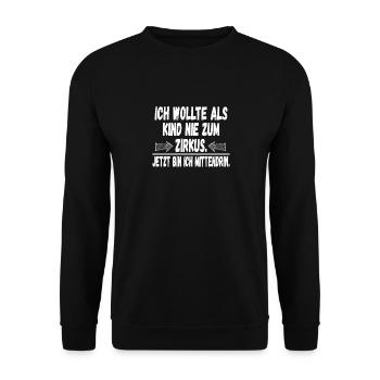 Ich wollte als Kind nie zum Zirkus Lustig - Unisex Pullover - Schwarz - Vorne - Alina (178cm) & Michal (187cm)
