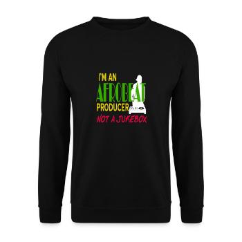 I'm An Afrobeat Producer Not A Jukebox Awesome - Unisex Pullover - Schwarz - Vorne - Alina (178cm) & Michal (187cm)