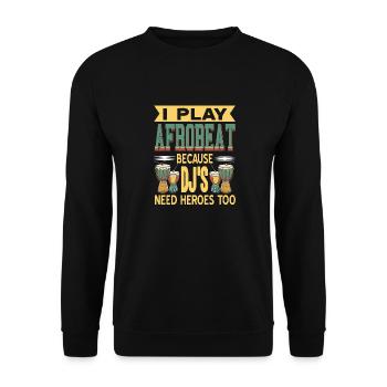 Je joue de l’afrobeat parce que les DJ ont aussi besoin de héros - Sweat-shirt Unisexe - noir - Devant - Alina (178cm) & Michal (187cm)