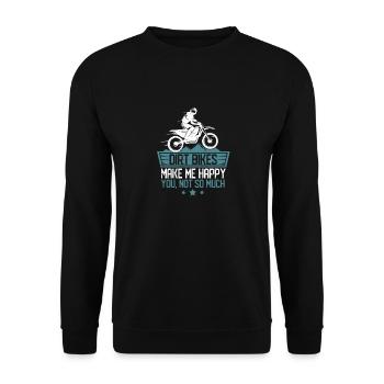 Dirt Bikes Make Me Happy Funny Motocross Enduro - Unisex Pullover - Schwarz - Vorne - Alina (178cm) & Michal (187cm)
