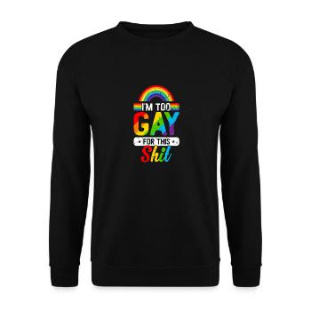 Dafür bin ich zu schwul - Unisex Pullover - Schwarz - Vorne - Alina (178cm) & Michal (187cm)