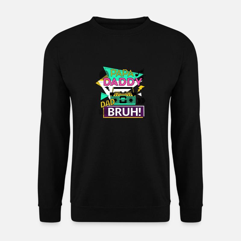 Papa Daddy Dad Bruh - Unisex Sweatshirt - black