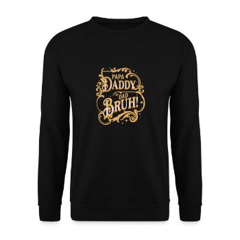 Papa Daddy Dad Bruh - Unisex Pullover - Schwarz - Vorne - Alina (178cm) & Michal (187cm)