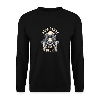 Papa Daddy Dad Bruh - Unisex Pullover - Schwarz - Vorne - Alina (178cm) & Michal (187cm)