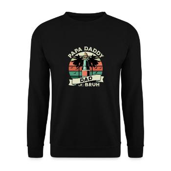 Papa Daddy Dad Bruh - Unisex Pullover - Schwarz - Vorne - Alina (178cm) & Michal (187cm)
