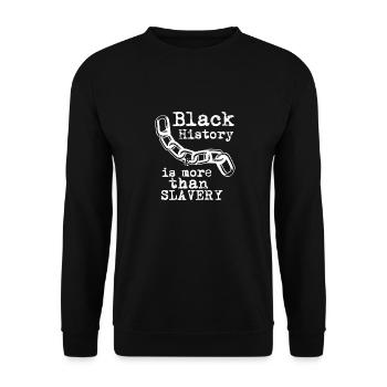 Schwarze Geschichte ist mehr als Sklaverei - Unisex Pullover - Schwarz - Vorne - Alina (178cm) & Michal (187cm)