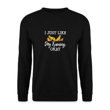 I Just Like Dog Training, Okay Dog Trainer Dog Lov - Unisex Pullover - Schwarz - Vorne - Alina (178cm) & Michal (187cm)