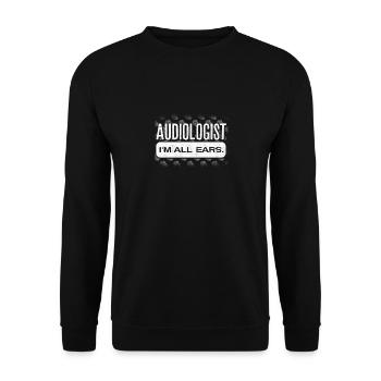 Pediatric Audiologist Audiology Audiologist Im - Unisex Sweatshirt - black - Front - Alina (178cm) & Michal (187cm)