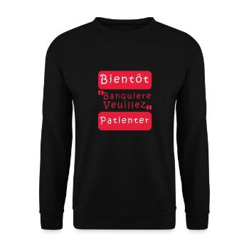 Tshirt femme Bientôt Banquiere veuillez patienter - Sweat-shirt Unisexe - noir - Devant - Alina (178cm) & Michal (187cm)