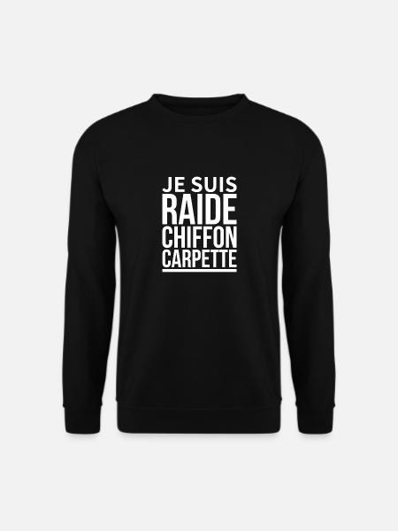 je suis raide chiffon carpette - Sweat-shirt Unisexe - noir