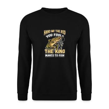 Hands Me The Rod Fools The King Will Fishing - Unisex Sweatshirt - black - Front - Alina (178cm) & Michal (187cm)