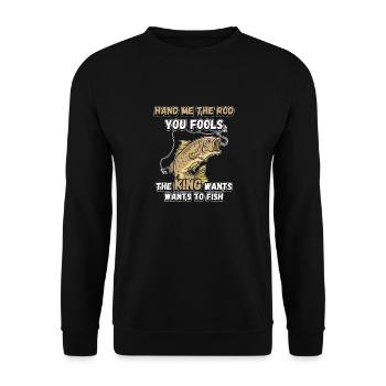 Hands Me The Rod Fools The King Will Fishing - Unisex Sweatshirt - black - Front - Alina (178cm) & Michal (187cm)