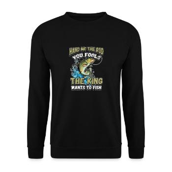 Hands Me The Rod Fools The King Will Fishing - Unisex Sweatshirt - black - Front - Alina (178cm) & Michal (187cm)