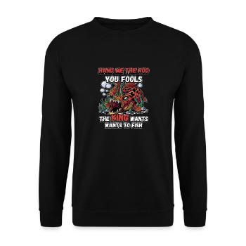 Hands Me The Rod Fools The King Will Fishing - Unisex Sweatshirt - black - Front - Alina (178cm) & Michal (187cm)