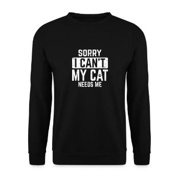 Sorry I Can't My Cat Needs Me Funny Cat Lovers Lov - Unisex Sweatshirt - black - Front - Alina (178cm) & Michal (187cm)