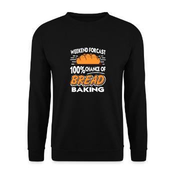Weekend Forecast 100% Chance Of Bread Baking - Unisex Sweatshirt - black - Front - Alina (178cm) & Michal (187cm)