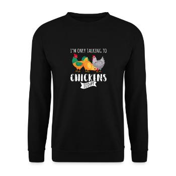 I'm Only Talking To Chickens Today Funny Chicken L - Unisex Sweatshirt - black - Front - Alina (178cm) & Michal (187cm)