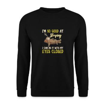 I'm So Good At Sleeping Funny Sloth Lovers Lazy Cu - Unisex Pullover - Schwarz - Vorne - Alina (178cm) & Michal (187cm)