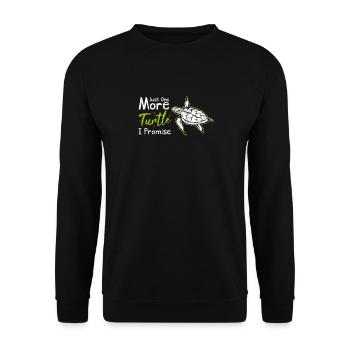 Juste une tortue de plus que je promets drôle de tortue de mer Lo - Sweat-shirt Unisexe - noir - Devant - Alina (178cm) & Michal (187cm)