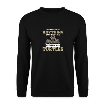 Define Too Many Turtles Funny Sea Turtle Lover Sea - Unisex Sweatshirt - black - Front - Alina (178cm) & Michal (187cm)